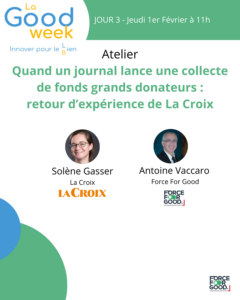 Good Week 2024 Journal La Croix collecte grands donateurs